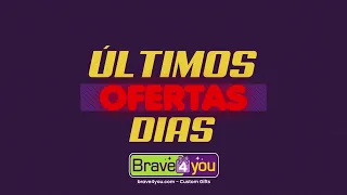 Promoções Brave4you - Últimos dias